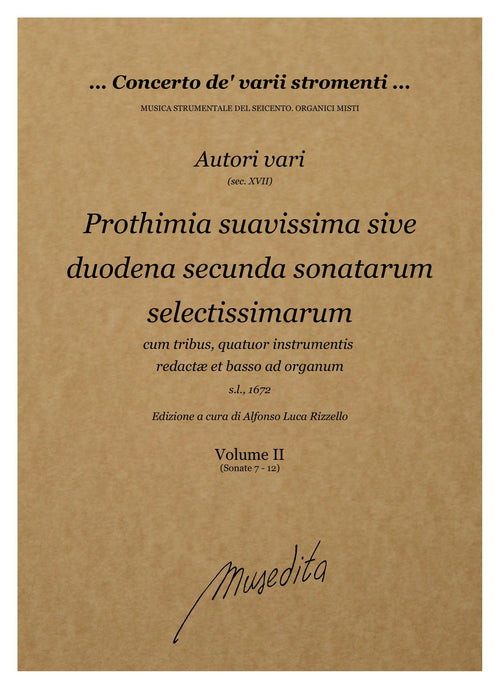 AA VV: Prothimia suavissima sive duodena secunda sonatarum selectissimarum [...] cum tribus, quatuor instrumentis redactae et basso ad organum (s.l., 1672)