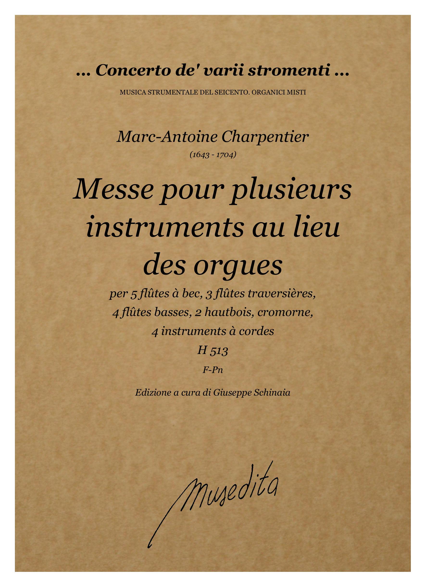 M.A. Charpentier: Messe pour plusieurs instruments au lieu des orgues, H 513 (Ms, F-Pn)