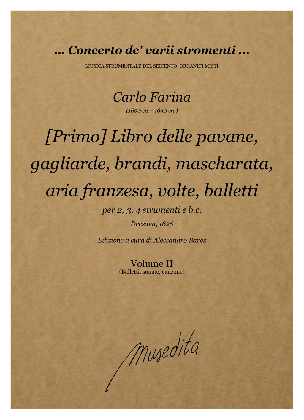 C. Farina: Libro [primo] delle Pavane, Gagliarde, Brandi, Mascharata, Aria Franzesa, Volte, Balletti, Sonate, Canzone (Dresden, 1626)