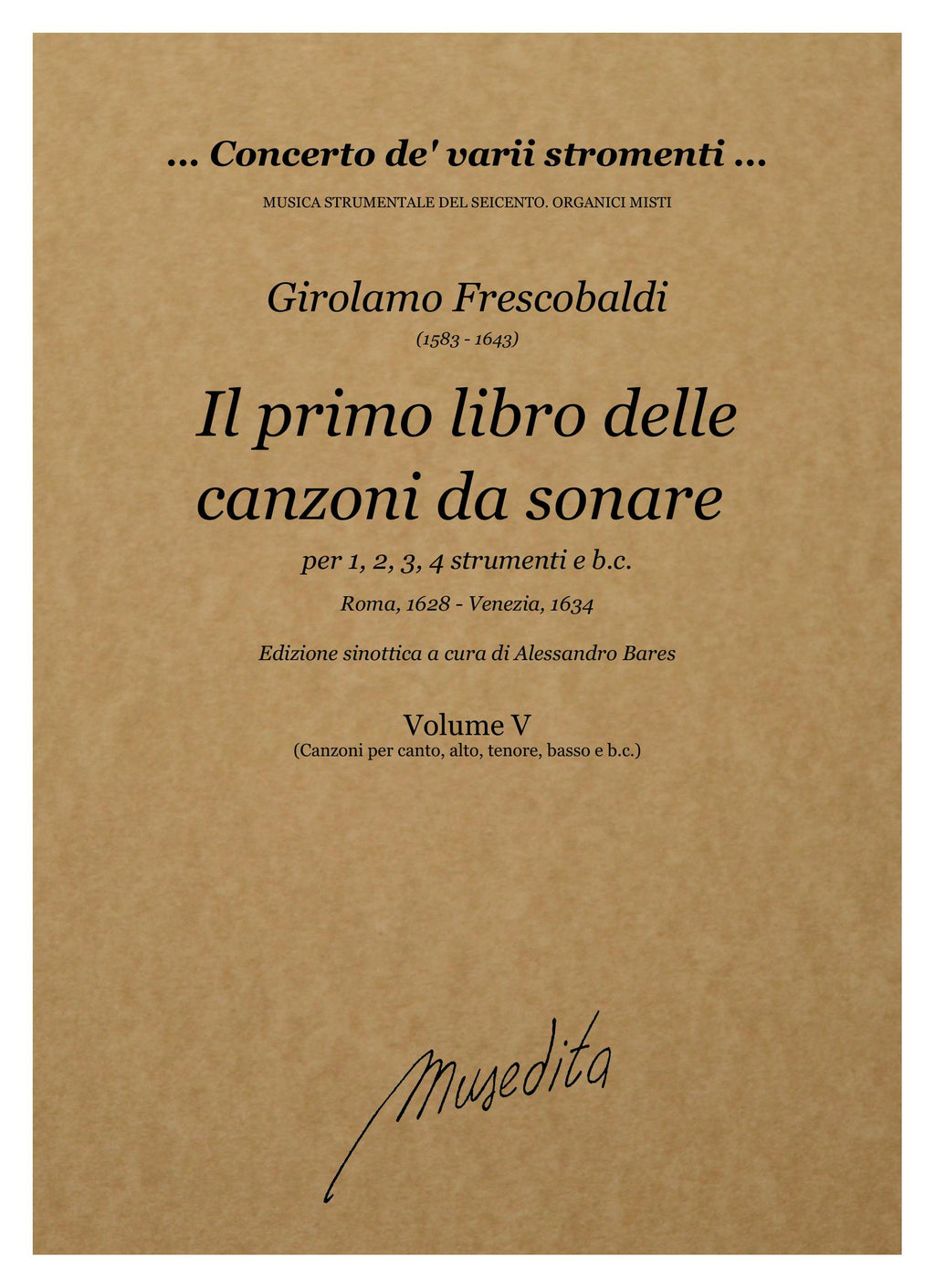 G. Frescobaldi: Il primo libro delle canzoni da sonare a una, due, tre e quattro voci (Roma, 1628; Venezia, 1634)