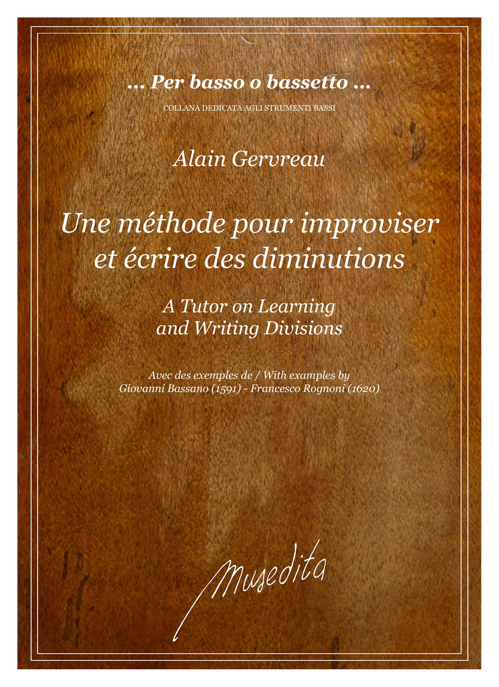 A. Gervreau: Une méthode pour improviser et écrire des diminutions / A Tutor on Learning and Writing Divisions