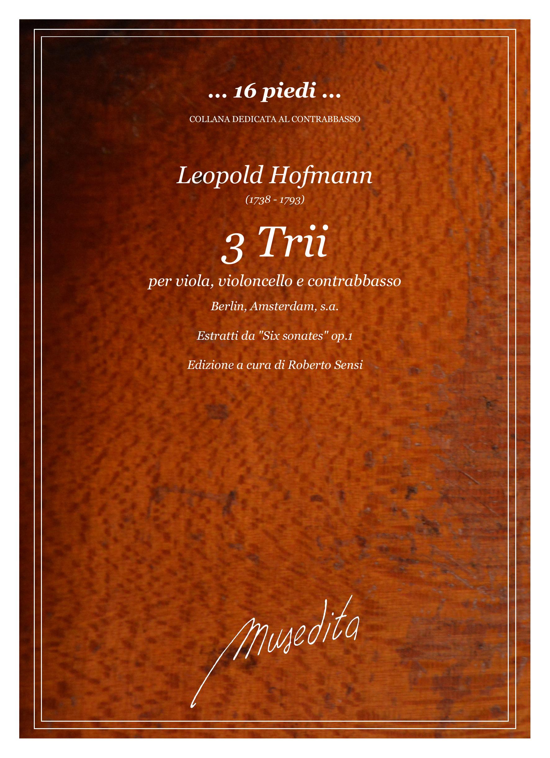 L. Hoffmann: 3 Trii per viola, violoncello e contrabbasso (Berlin, Amsterdam, s.a.)