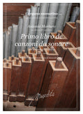 A. Mortaro: Primo libro de canzoni da sonare (Venezia, 1600) (versione per organo)