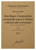 M. Uccellini: Ozio Regio. Compositioni armoniche sopra il violino e diversi altri strumenti a uno, due, tre, quattro, cinque e sei op.7 (Venezia, 1660)