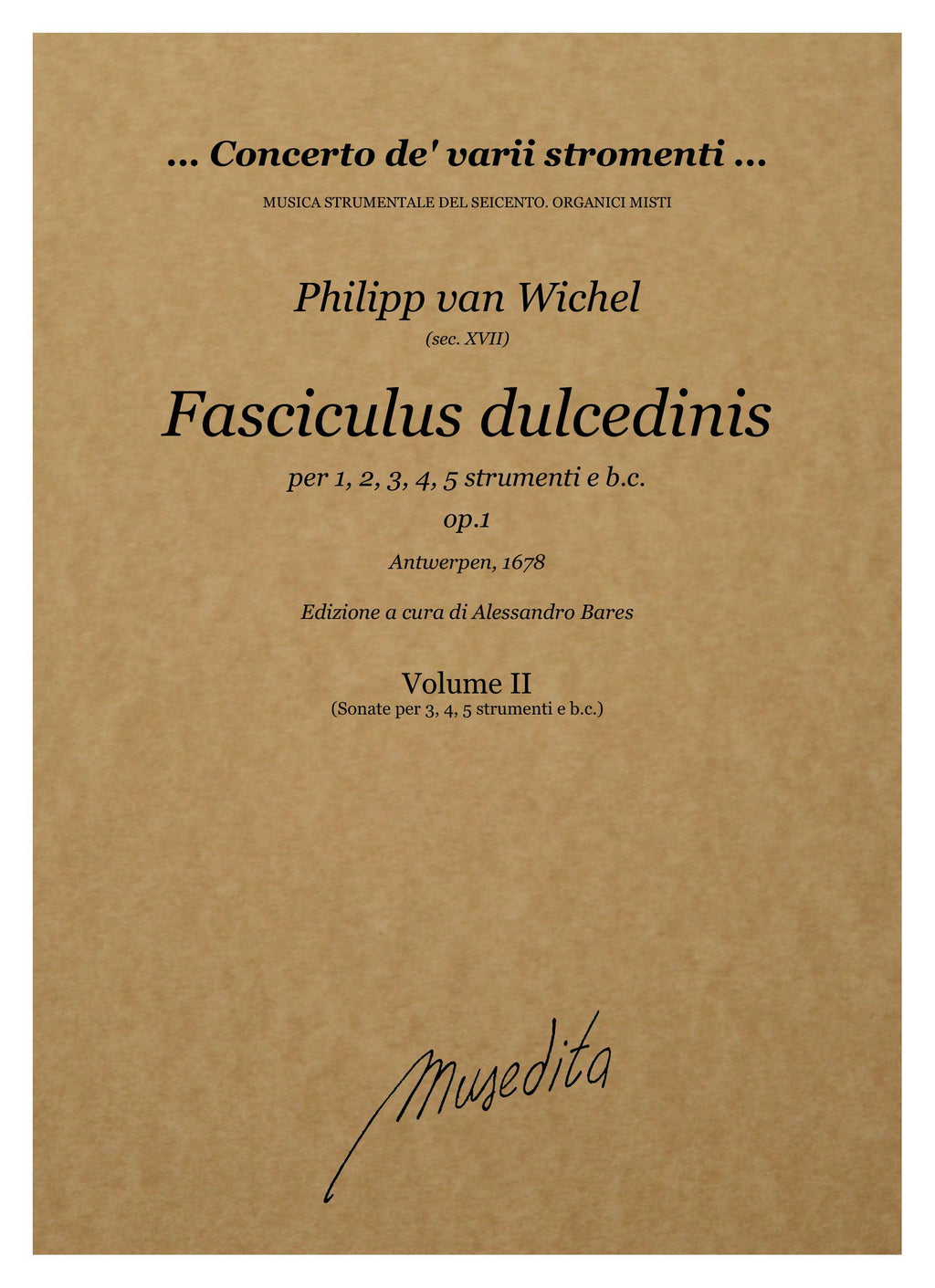 Ph. van Wichel: Fasciculus dulcedinis (Antwerpen, 1678)